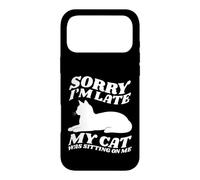 Carcasa para iPhone 17 Pro MAX Lo Siento, llego Tarde, mi Gato Estaba Sentado Encima de mí, Amante de los Gatos