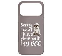 Carcasa para iPhone 17 Pro MAX Lo Siento, no Puedo Tener Planes con mi simpática dueña de Perro