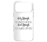 Carcasa para iPhone 17 Pro MAX Lo Suficientemente Santo como para Orar por ti Capucha Suficiente para balancearte