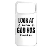 Carcasa para iPhone 17 Pro MAX Look At How Far God Has Brought You