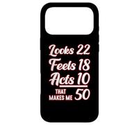 Carcasa para iPhone 17 Pro MAX Looks 22, Feels 18, Acts 10, That Makes 50