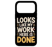 Carcasa para iPhone 17 Pro MAX Looks Like My Work Here Is Done Sarcasmo de Oficina -