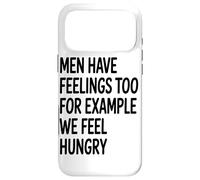 Carcasa para iPhone 17 Pro MAX Los Hombres También Sentimos Que Nosotros Sentimos Hambre