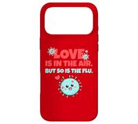 Carcasa para iPhone 17 Pro MAX Love is In The Air But So Is The Flu Funny Valentine's Day