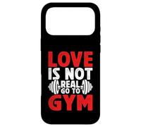 Carcasa para iPhone 17 Pro MAX Love is Not Real Go to Gym Fitness Humor para Amantes del Gimnasio