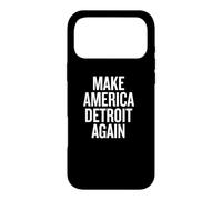 Carcasa para iPhone 17 Pro MAX Make America Detroit Again Humor for Bold Style