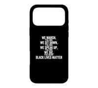 Carcasa para iPhone 17 Pro MAX Marchamos Sentarse Hablar Todos Ustedes Mad We Black Lives Matter