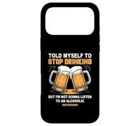 Carcasa para iPhone 17 Pro MAX Me Dije a mí Mismo Que dejara de Beber Broma Alcohólico NeverSober