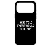 Carcasa para iPhone 17 Pro MAX Me dijeron Que habría K-Pop Divertido