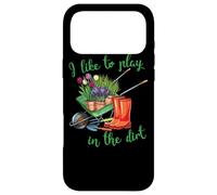 Carcasa para iPhone 17 Pro MAX Me Gusta Jugar en la Suciedad para los jardineros de Pasatiempos en el jardín