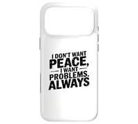 Carcasa para iPhone 17 Pro MAX Meme Gracioso Diciendo, No Quiero Paz, Sarcástico