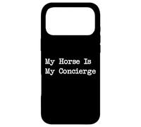 Carcasa para iPhone 17 Pro MAX Mi Caballo es mi Conserje: ingeniosa Frase de Viaje Ecuestre