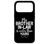 Carcasa para iPhone 17 Pro MAX Mi cuñado es más Genial Que el tuyo Cuñado