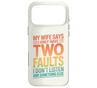 Carcasa para iPhone 17 Pro MAX Mi Esposa Dice Que Solo Tengo Dos fallas Cita de Humor