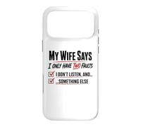 Carcasa para iPhone 17 Pro MAX Mi Esposa Dice Que Solo Tengo Dos fallas Matrimonio Humor Broma Diversión