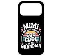Carcasa para iPhone 17 Pro MAX Mimi Because I'm Way Too Cool to Be Called Grandma Groovy