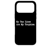 Carcasa para iPhone 17 Pro MAX Mis líneas de Bronceado Son mis trofeos, Ropa Divertida con Citas de Surf