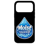 Carcasa para iPhone 17 Pro MAX Moist Beacause Al Menos una Persona Que conoces Odia Esta Palabra