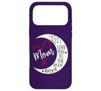 Carcasa para iPhone 17 Pro MAX Mom I Love You to The Moon & Back I Love My Mum Mother's Day