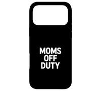 Carcasa para iPhone 17 Pro MAX Moms Off Duty Funny Sarcástico Dicho Mujeres Hombres