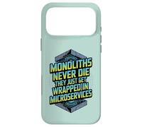 Carcasa para iPhone 17 Pro MAX Monoliths Never Die Funny Software Architecture Desarrollador