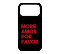 Carcasa para iPhone 17 Pro MAX More Love Please - More Amor por Favor Texto Grande EN