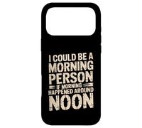 Carcasa para iPhone 17 Pro MAX Morning Person If Noon Was Morning -