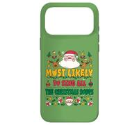 Carcasa para iPhone 17 Pro MAX Most Likely To Sing All The Christmas Songs Funny Xmas