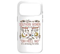 Carcasa para iPhone 17 Pro MAX Mujeres del Sur Diciendo Oh Hell No Funny Country Humor Boho