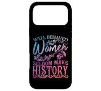 Carcasa para iPhone 17 Pro MAX Mujeres - Las Mujeres Bien comportadas RARA Vez Hacen Historia - Feminismo