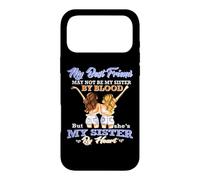Carcasa para iPhone 17 Pro MAX My Best Friend May Not Be My Sister by Blood Ella es mi Hermana