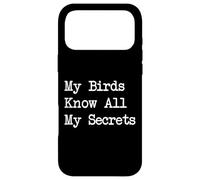 Carcasa para iPhone 17 Pro MAX My Birds Know All My Secrets - Cita Divertida para observar Aves