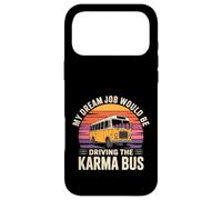 Carcasa para iPhone 17 Pro MAX My Dream Job Would Be Driving The Karma Bus -