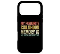 Carcasa para iPhone 17 Pro MAX My Favorite Childhood Memory is my Back Not Hurting