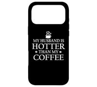 Carcasa para iPhone 17 Pro MAX My Husband is Hotter Than My Coffee Cup Hot Husband and Wife