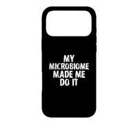 Carcasa para iPhone 17 Pro MAX My Microbiome Made Me Do It/Funny Gut Health Dichos