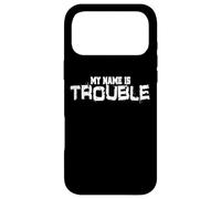 Carcasa para iPhone 17 Pro MAX My Name Is Trouble Mi Nombre es Problema alborotador Loco