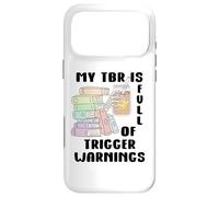Carcasa para iPhone 17 Pro MAX My TBR is Full of Trigger Warnings You Had Me Dark Romance
