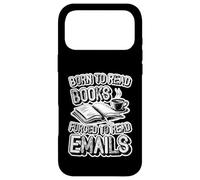 Carcasa para iPhone 17 Pro MAX Nacido para Leer Libros Obligados a Leer Correos electrónicos | Funny Book Lover
