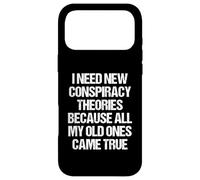 Carcasa para iPhone 17 Pro MAX Necesito Nuevas teorías de conspiración Porque mis Viejas se hicieron Realidad