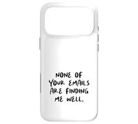 Carcasa para iPhone 17 Pro MAX Ninguno de Sus Correos electrónicos me están encontrando Bien - Oficina de compañeros de Trabajo