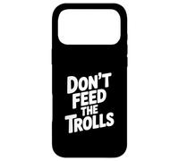 Carcasa para iPhone 17 Pro MAX No alimentes a los Trolls Humor Divertido en Internet