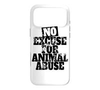 Carcasa para iPhone 17 Pro MAX No Excuse For Animal Abuse Bienestar de los Animales Amor