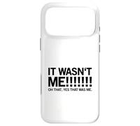 Carcasa para iPhone 17 Pro MAX ¡No FUI yo! Oh, sí, Ese era yo. (Declaración Divertida)