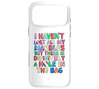 Carcasa para iPhone 17 Pro MAX No he perdido Todas mis canicas, Pero Hay un Agujero en la Bolsa