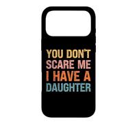 Carcasa para iPhone 17 Pro MAX No me asustas, Tengo una Hija - Padre Divertido