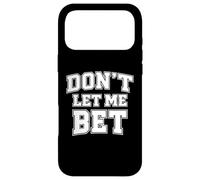 Carcasa para iPhone 17 Pro MAX No me Dejes apostar adicción al Juego Apuestas Deportivas Parlay Win