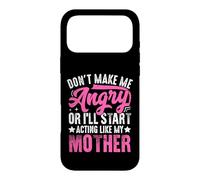 Carcasa para iPhone 17 Pro MAX No me Hagas enojar o actuaré como mi Madre Divertida mamá