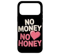 Carcasa para iPhone 17 Pro MAX No Money No Honey Irónico Dinero Diciendo Declaración