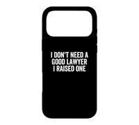 Carcasa para iPhone 17 Pro MAX No Necesito un Buen Abogado Crié a un Graduado de la Facultad de Derecho